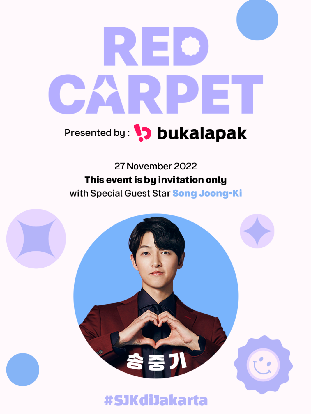 ukalapak akan menggelar acara Red Carpet Presented by Bukalapak dengan special guest star Song Joong-Ki, aktor Korea Selatan papan atas sekaligus Brand Ambassador Bukalapak